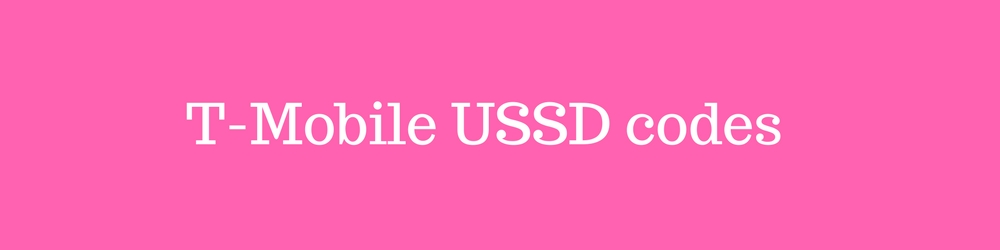 T-Mobile USSD codes | T-Mobile Self-service Short Codes - Ekopa Mag